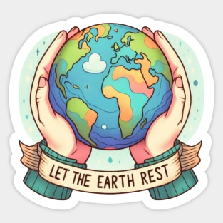 Let the Earth Rest Sticker